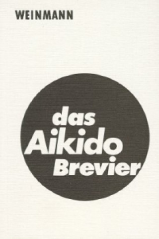 Kniha Das Aikido Brevier Reiner Brauhardt
