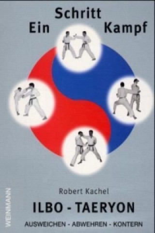 Kniha Ein-Schritt-Kampf Ilbo-Taeryon Robert Kachel