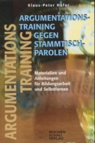 Kniha Argumentationstraining gegen Stammtischparolen Klaus-Peter Hufer