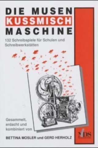 Kniha Die Musenkussmischmaschine Gerd Herholz