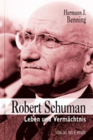 Książka Robert Schuman Hermann J. Benning
