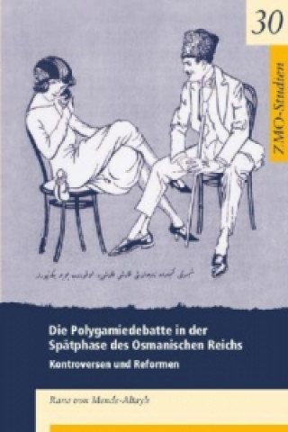 Könyv Die Polygamiedebatte in der Spätphase des Osmanischen Reichs Rana von Mende-Altayli