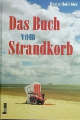 Livre Das Buch vom Strandkorb Moritz Holfelder