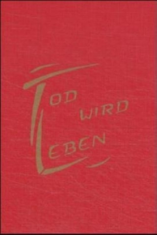 Knjiga Tod wird Leben Frieda M. Reuschle