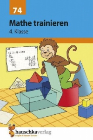 Knjiga Übungsheft 4. Klasse - Mathe trainieren Adolf Hauschka