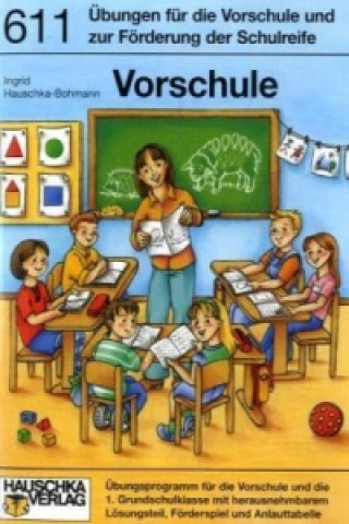 Könyv Vorschule Übungsheft ab 5 Jahre für Junge und Mädchen - Schulreife fördern Ingrid Hauschka-Bohmann