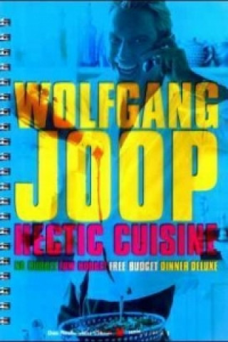 Knjiga Hectic Cuisine Wolfgang Joop