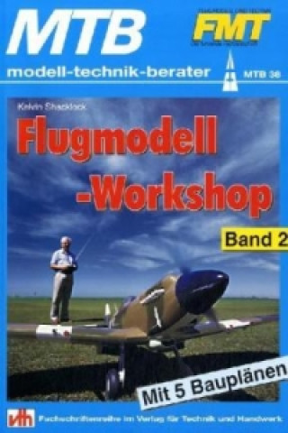 Kniha Flugmodell-Workshop. Bd.2 Kelvin Shacklock