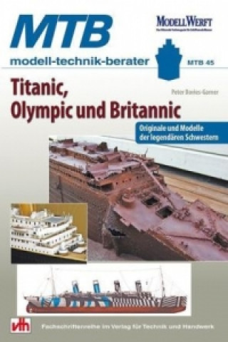 Книга Titanic, Olympic und Britannic Peter Davies-Garner