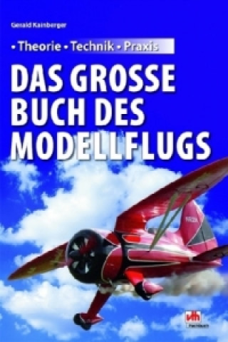 Könyv Das große Buch des Modellflugs Gerald Kainberger