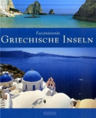 Kniha Faszinierende Griechische Inseln Hubert Neubauer