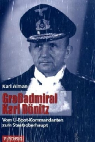 Kniha Großadmiral Karl Dönitz Karl Alman