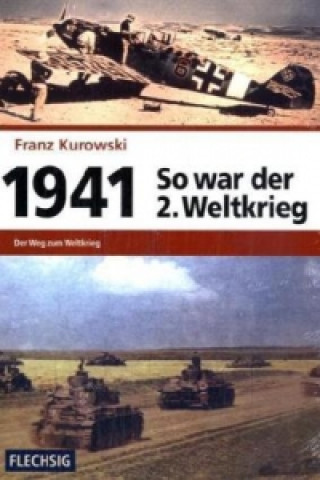 Książka 1941 - Der Weg zum Weltkrieg Franz Kurowski