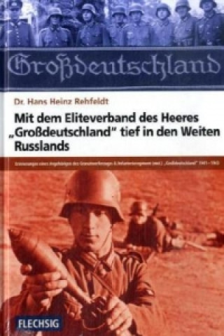 Carte Mit dem Eliteverband des Heeres "Großdeutschland" tief in den Weiten Russlands Hans H. Rehfeldt