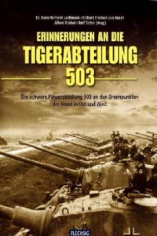 Kniha Erinnerungen an die Tigerabteilung 503 Franz-Wilhelm Lochmann