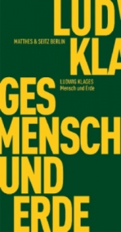 Kniha Mensch und Erde Ludwig Klages