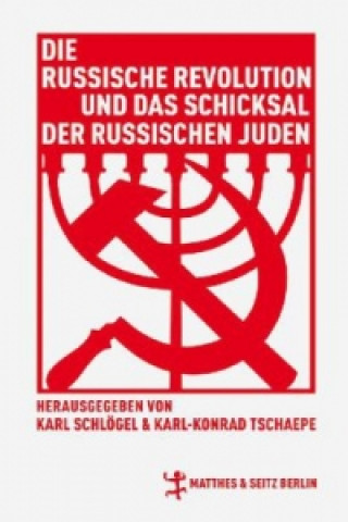 Książka Die russische Revolution und das Schicksal der russischen Juden Karl Schlögel