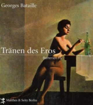 Kniha Die Tränen des Eros Georges Bataille