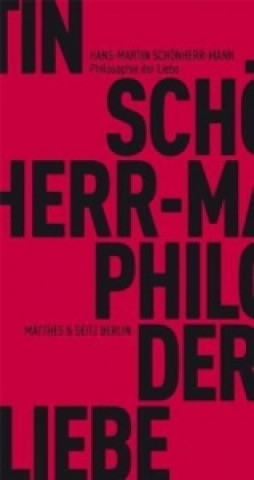 Book Philosophie der Liebe Hans-Martin Schönherr-Mann