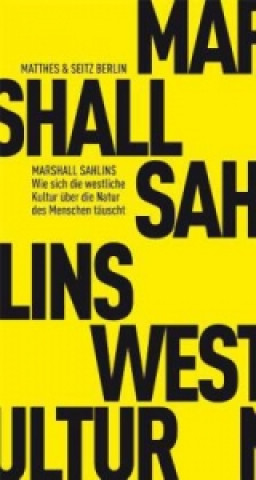 Kniha Das Menschenbild des Westens, Ein Missverständnis Marshall Sahlins