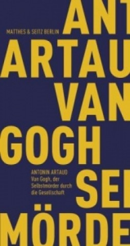 Kniha Van Gogh, der Selbstmörder durch die Gesellschaft Antonin Artaud