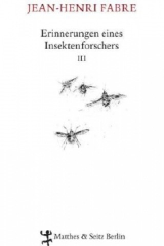 Carte Erinnerungen eines Insektenforschers. Bd.3 Jean-Henri Fabre