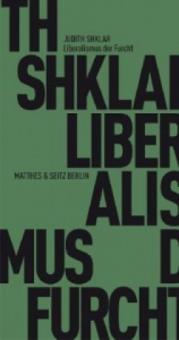 Könyv Liberalismus der Furcht Judith N Shklar