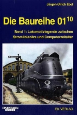 Carte Die Baureihe 01.10. Bd.1 Jürgen-Ulrich Ebel
