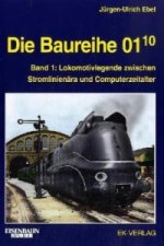 Könyv Die Baureihe 01.10. Bd.1 Jürgen-Ulrich Ebel