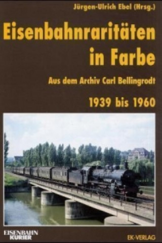 Carte Eisenbahnraritäten in Farbe Jürgen U. Ebel
