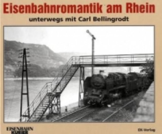 Carte Eisenbahnromantik am Rhein Carl Bellingrodt