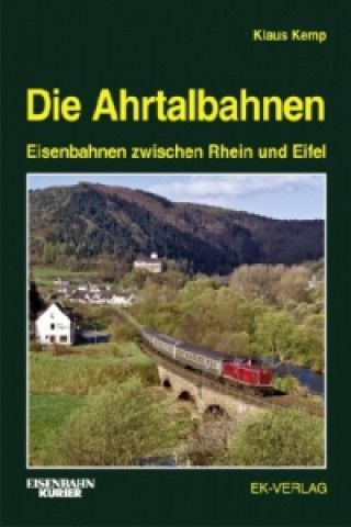 Könyv Die Ahrtalbahnen Klaus Kemp