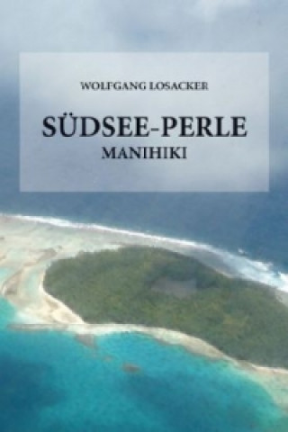 Kniha Südsee-Perle Manihiki Wolfgang Losacker