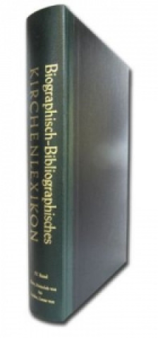 Książka Biographisch-Bibliographisches Kirchenlexikon. Ein theologisches Nachschlagewerk / Biographisch-Bibliographisches Kirchenlexikon. Ein theologisches Na Traugott Bautz