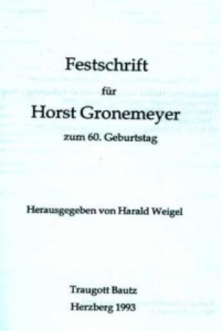 Kniha Festschrift für Horst Gronemeyer zum 60. Geburtstag Harald Weigel