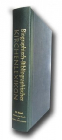 Książka Biographisch-Bibliographisches Kirchenlexikon. Ein theologisches Nachschlagewerk / Biographisch-Bibliographisches Kirchenlexikon. Ein theologisches Na 