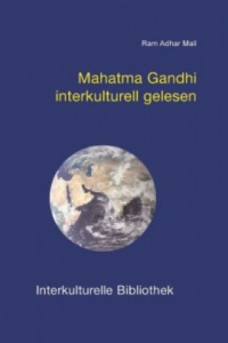 Kniha Mahatma Gandhi interkulturell gelesen Ram A. Mall