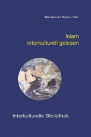 Kniha Islam interkulturell gelesen Mohammad R Rad