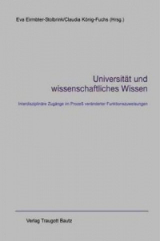 Könyv Universität und wissenschaftliches Wissen Eva Eirmbter-Stolbrink