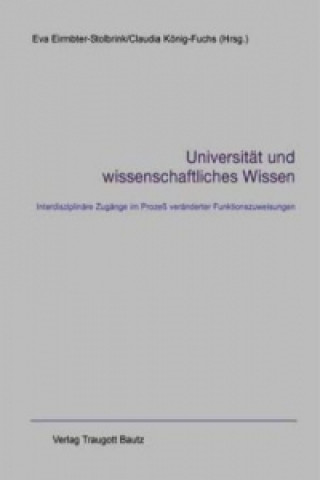 Książka Universität und wissenschaftliches Wissen Eva Eirmbter-Stolbrink