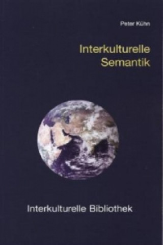 Kniha Interkulturelle Semantik Peter Kühn