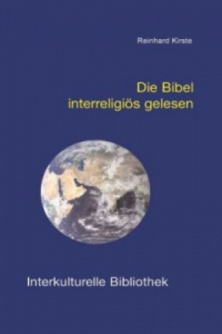 Kniha Die Bibel interreligiös gelesen Reinhard Kirste