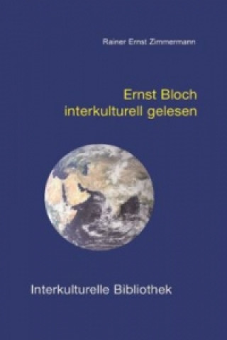 Kniha Ernst Bloch interkulturell gelesen Rainer E Zimmermann