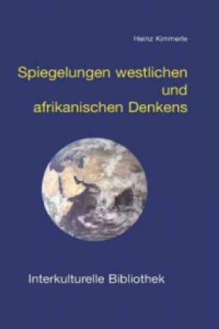 Book Spiegelungen westlichen und afrikanischen Denkens Heinz Kimmerle