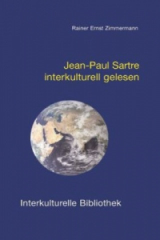 Carte Jean-Paul Sartre interkulturell gelesen Rainer E Zimmermann