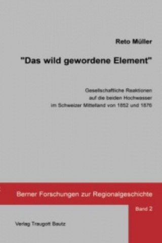 Kniha Das wild gewordene Element Reto Müller
