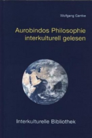 Libro Aurobindos Philosophie interkulturell gelesen Wolfgang Gantke