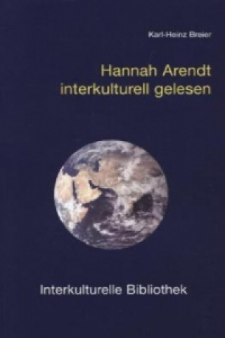 Carte Hannah Arendt interkulturell gelesen Karl H Breier