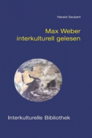 Kniha Max Weber interkulturell gelesen Harald Seubert