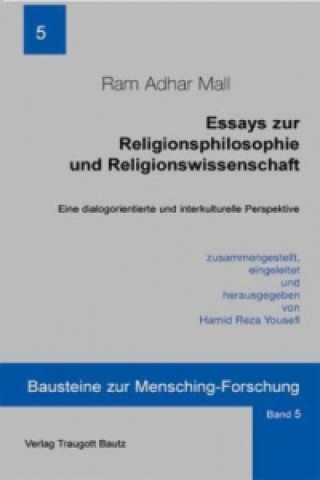 Βιβλίο Essays zur Religionsphilosophie und Religionswissenschaft Ram A Mall